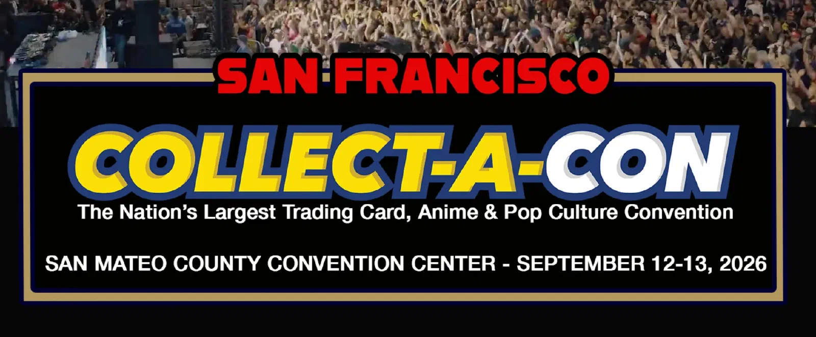 Collect-A-Con San Francisco 2026: The Bay Area's Big Trading Card and Pop Culture Show